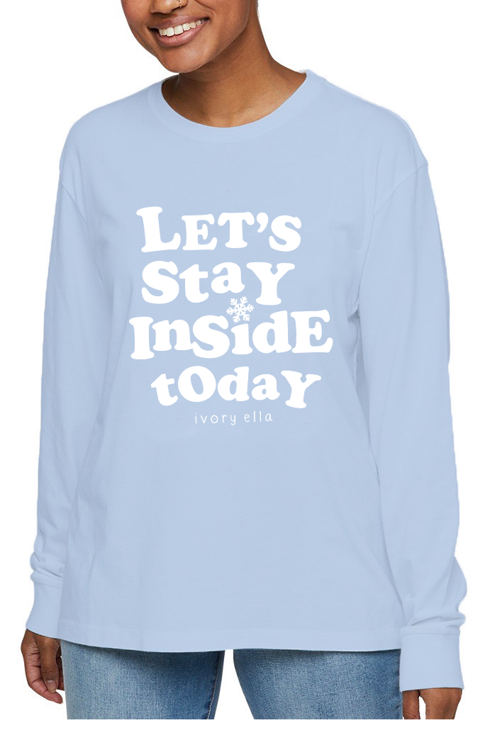 Let's Stay Inside Unisex Long Sleeve T-Shirt